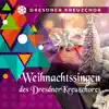 Dresdner Kreuzchor - Weihnachtssingen des Dresdner Kreuzchores